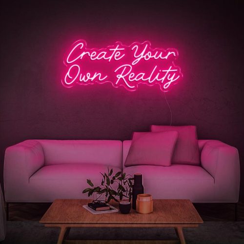 create your own reality pink neon sign wall art